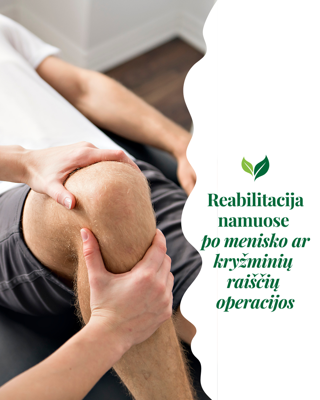 Reabilitacija namuose po menisko ar kryžminių raiščių operacijos